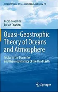 Quasi-Geostrophic Theory of Oceans and Atmosphere: Topics in the Dynamics and Thermodynamics of the Fluid Earth