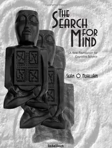 The Search for Mind: A New Foundation for Cognitive Science by Sean O Nuallain