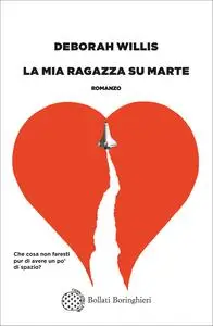 La mia ragazza su Marte - Deborah Willis