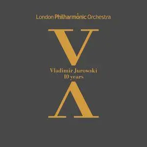 Vladimir Jurowski / London Philarmonic Orchestra - Vladimir Jurowski: 10 Years (2017) (7 CD Box Set)