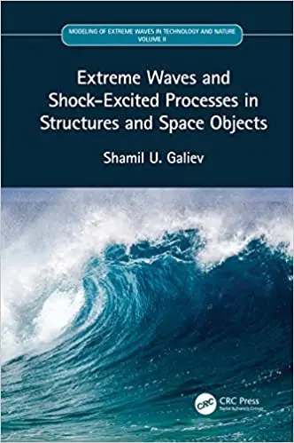 Extreme Waves and Shock-Excited Processes in Structures and Space Objects Volume II