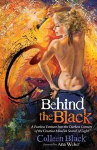 «Behind the Black» by Colleen Black