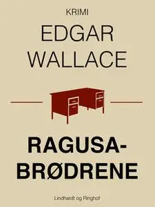 «Ragusabrødrene» by Edgar Wallace