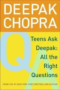 Teens Ask Deepak. All the Right Questions