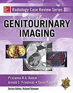 Radiology Case Review Series: Genitourinary Imaging