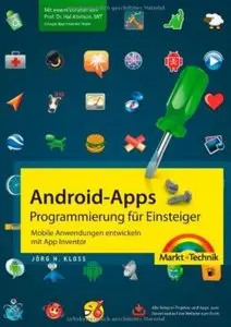 Android-Apps - Programmierung für Einsteiger: Mobile Anwendungen entwickeln mit App Inventor [Repost]
