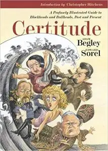 Certitude: A Profusely Illustrated Guide to Blockheads and Bullheads, Past and Present (Repost)