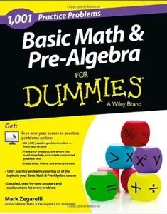 1,001 Basic Math and Pre-Algebra Practice Problems For Dummies [Repost]