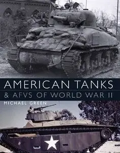 American Tanks & AFVs of World War II (Osprey General Military)