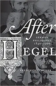 After Hegel: German Philosophy, 1840–1900 (repost)