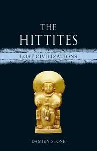 The Hittites (Lost Civilizations)