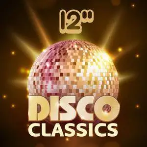VA - 12" Disco Classics (2018)