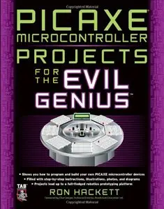 PICAXE Microcontroller Projects for the Evil Genius (repost)