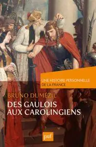 Bruno Dumézil, "Des Gaulois aux Carolingiens (du Ier au IXe siècle)"