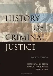 History of Criminal Justice, Fourth Edition (repost)