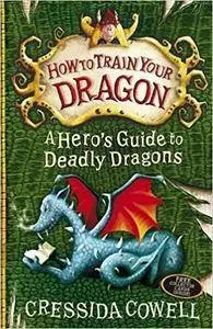 A Hero's Guide to Deadly Dragons: Book 6 (How to Train Your Dragon)