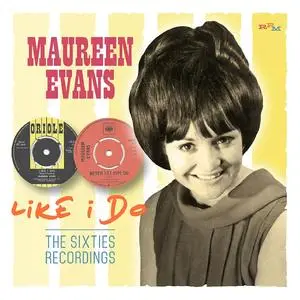 Maureen Evans - Like I Do: The Sixties Recordings (2016)