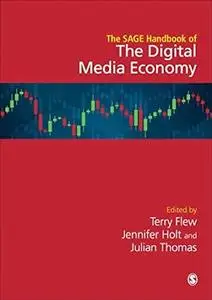 The SAGE Handbook of the Digital Media Economy