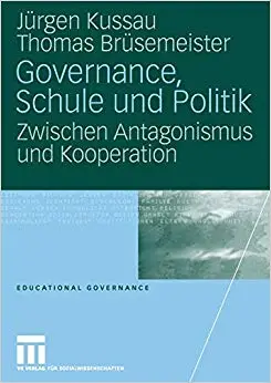 Governance, Schule und Politik: Zwischen Antagonismus und Kooperation (Repost)