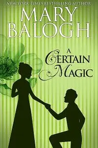 «A Certain Magic» by Mary Balogh