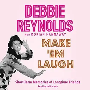 Make 'Em Laugh: Short-Term Memories of Longtime Friends (Audiobook)