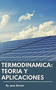 Termodinámica : Teoría y Aplicaciones (Spanish Edition)