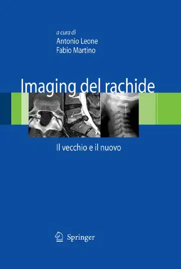 Antonio Leone, Fabio Martino - Imaging del rachide, Il vecchio e il nuovo