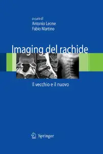 Antonio Leone, Fabio Martino - Imaging del rachide, Il vecchio e il nuovo