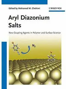 Aryl Diazonium Salts: New Coupling Agents and Surface Science [Repost]