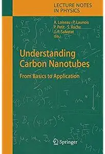 Understanding Carbon Nanotubes: From Basics to Applications