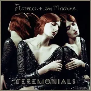 Florence + The Machine - Ceremonials (2011)