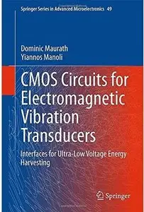 CMOS Circuits for Electromagnetic Vibration Transducers: Interfaces for Ultra-Low Voltage Energy Harvesting [Repost]