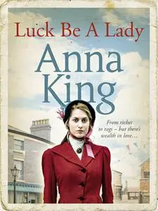 «Luck Be A Lady» by Anna King
