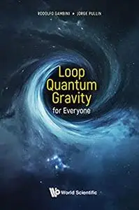 Loop Quantum Gravity For Everyone