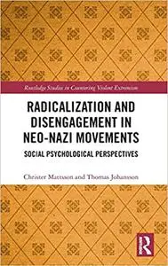 Radicalization and Disengagement in Neo-Nazi Movements: Social Psychology Perspective