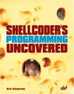 Shellcoder’s Programming Uncovered