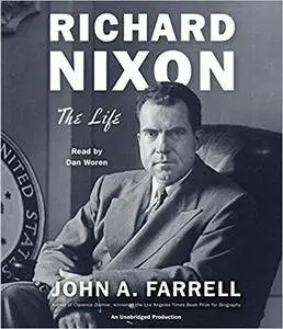 Richard Nixon: The Life [Audiobook]