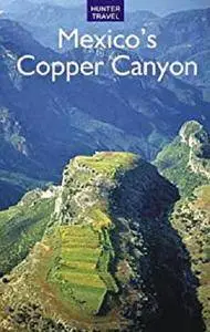 Mexico's Copper Canyon (Travel Adventure)