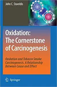 Oxidation: The Cornerstone of Carcinogenesis