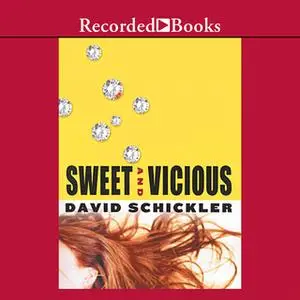 «Sweet and Vicious» by David Schickler