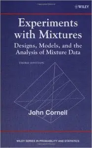 Experiments with Mixtures: Designs, Models, and the Analysis of Mixture Data (Repost)