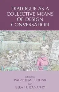 Dialogue as a Collective Means of Design Conversation