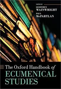 The Oxford Handbook of Ecumenical Studies