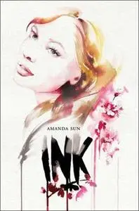 «Ink» by Amanda Sun