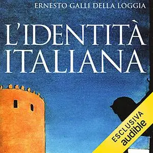 «L'identità italiana» by Ernesto Galli della Loggia
