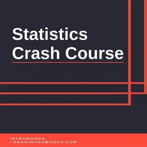 «Statistics Crash Course» by Introbooks Team