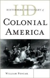 Historical Dictionary of Colonial America [Repost]