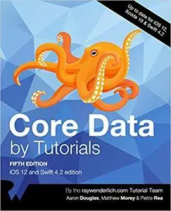 Core Data by Tutorials: iOS 12 and Swift 4.2 Edition