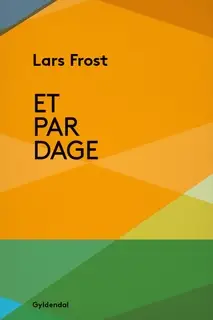 «Et par dage» by Lars Frost