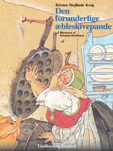 «Den forunderlige æbleskivepande» by Kirsten Mejlhede